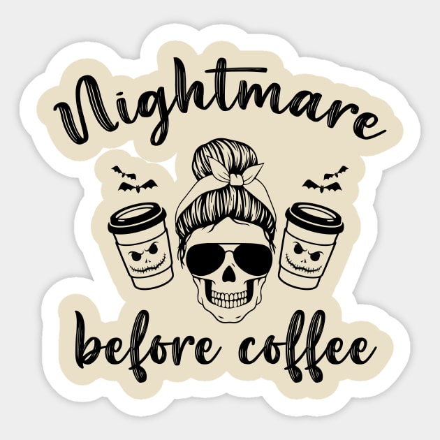 nightmare before coffee,Nightmare Sticker by printalpha-art